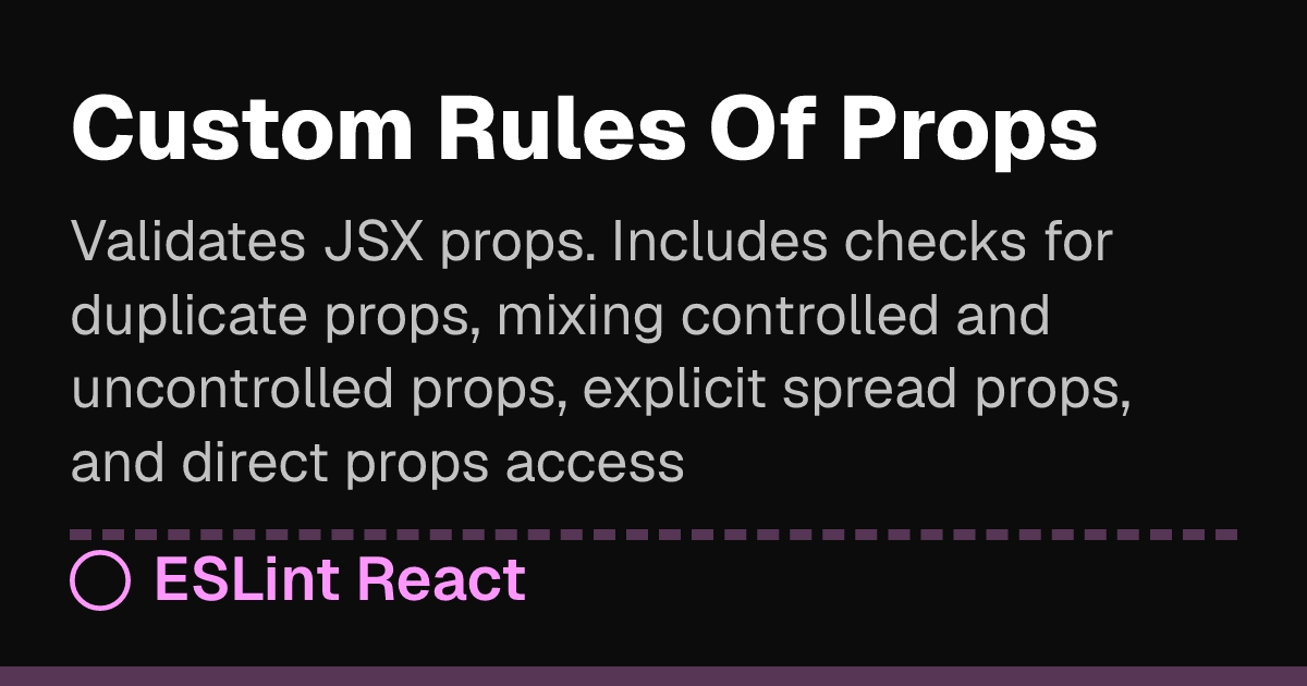 Custom Rules Of Props | ESLint React